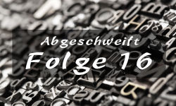 Abgeschweift Folge 16