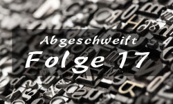 Abgeschweift Folge 17