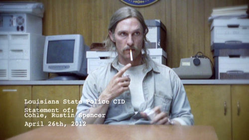 Rust Cohle in "True Detective"