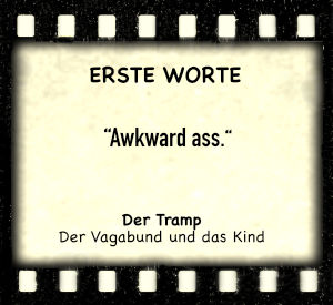 Der Tramp in "Der Vagabund und das Kind" - Zitat