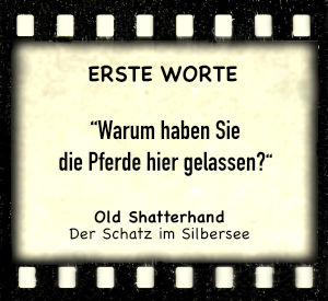Winnetou und Old Shatterhand in „Der Schatz im Silbersee“ - Zitat