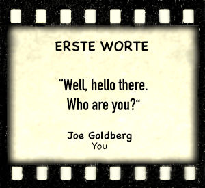 Joe Goldberg in "You" - Zitat